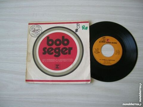 45 TOURS BOB SEGER If I were a carpenter - RARE 25 Nantes (44)