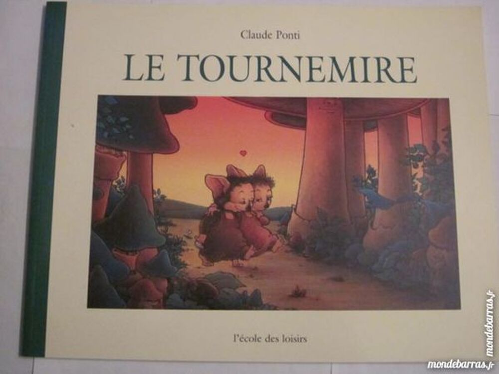 LE TOURNEMIRE par CLAUDE PONTI &eacute;cole des loisirs Livres et BD