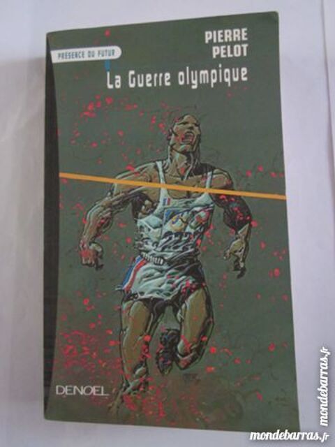 LA GUERRE OLYMPIQUE  par  PIERRE PELOT 3 Brest (29)