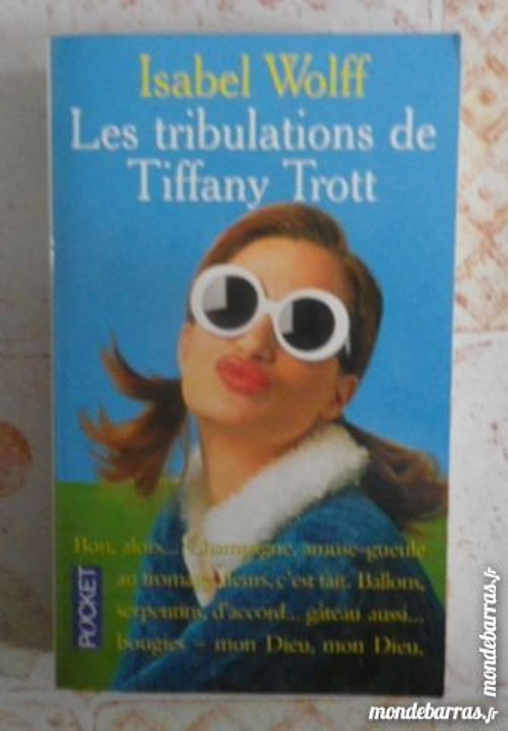 LES TRIBULATIONS DE TIFFANY TROTT d'Isabel WOLFF Livres et BD