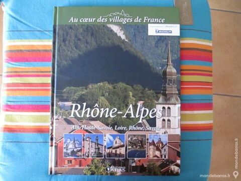 RHONE-ALPES  au cur villages de France Ed. ATLAS 15 Alfortville (94)