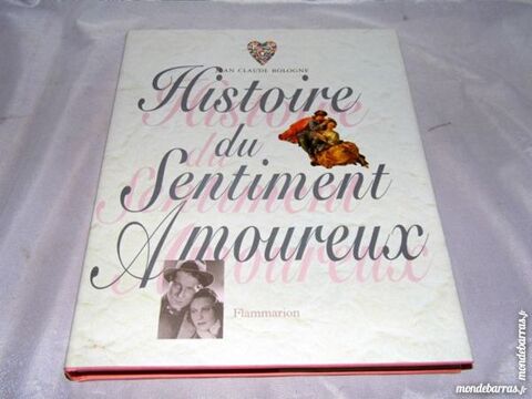 Livre Histoire du sentiment amoureux JC BOLOGNE 20 Dunkerque (59)