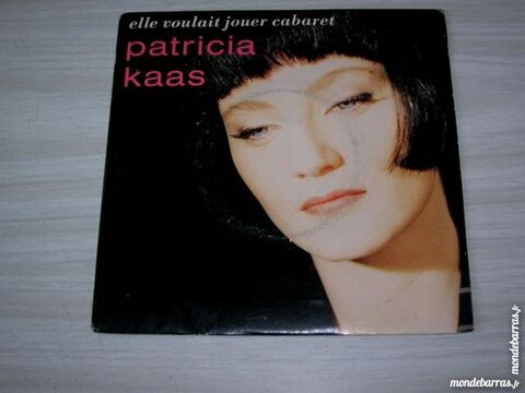 45 TOURS PATRICIA KAAS Elle voulait jouer cabaret 6 Nantes (44)