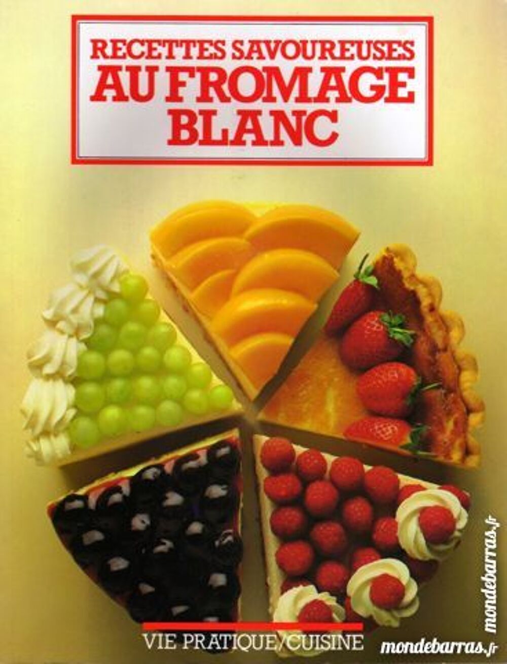 LA CUISINE AU FROMAGE BLANC / les-livres-de-jac Jeux / jouets