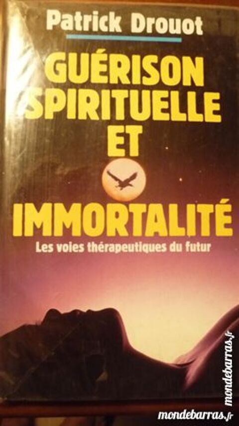 LIVRE. GUERISON SPIRITUELLE ET IMMORTALITE 5 Nice (06)