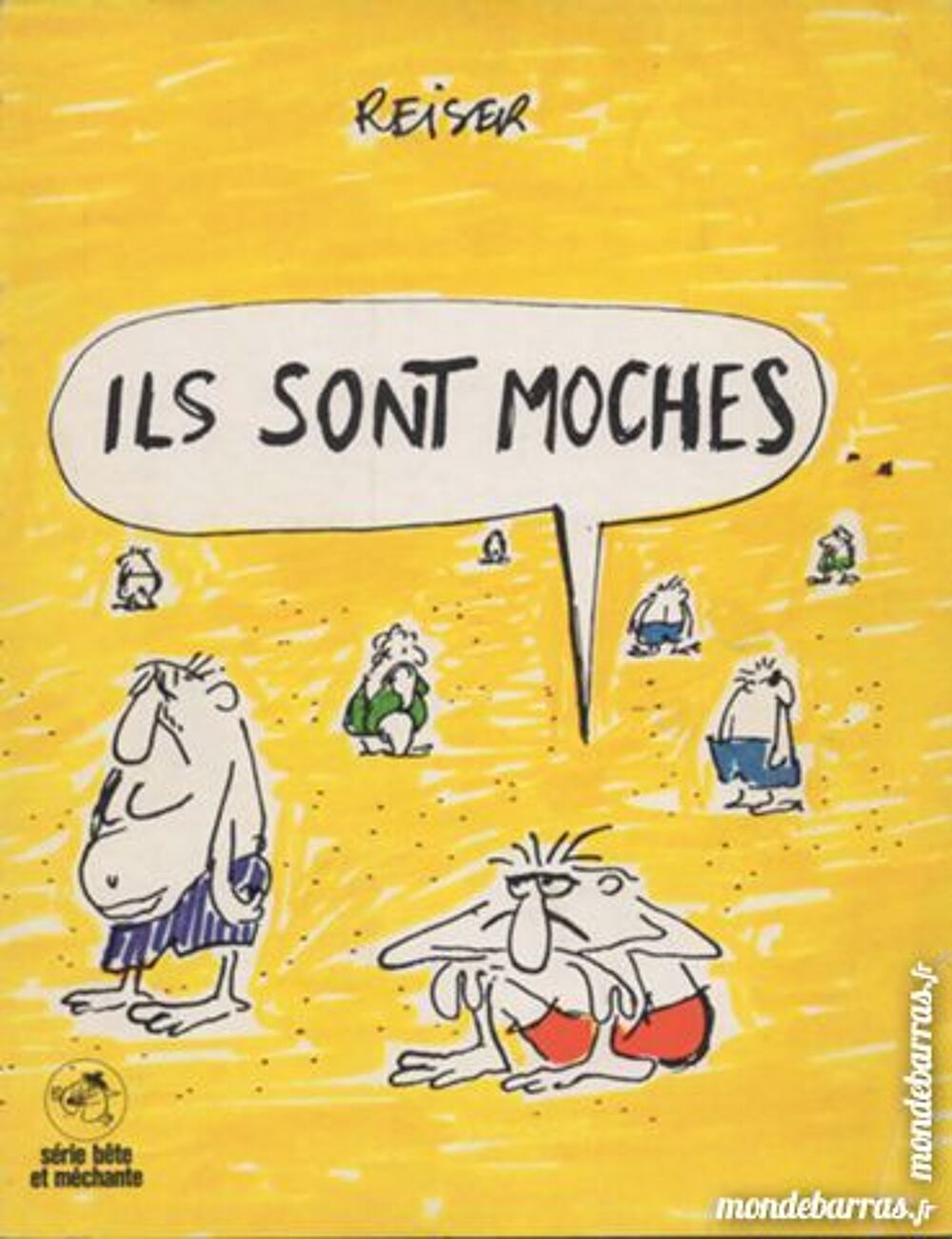ILS SONT MOCHES de Reiser Livres et BD