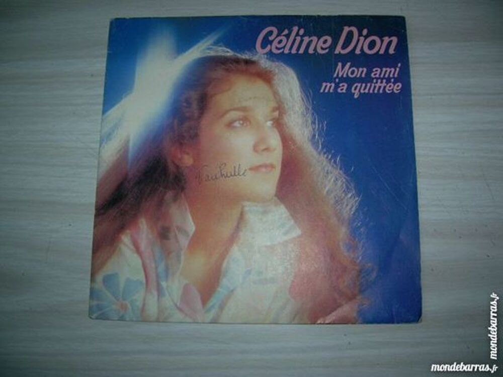 45 TOURS C. DION Mon ami m'a quitt&eacute;e CD et vinyles