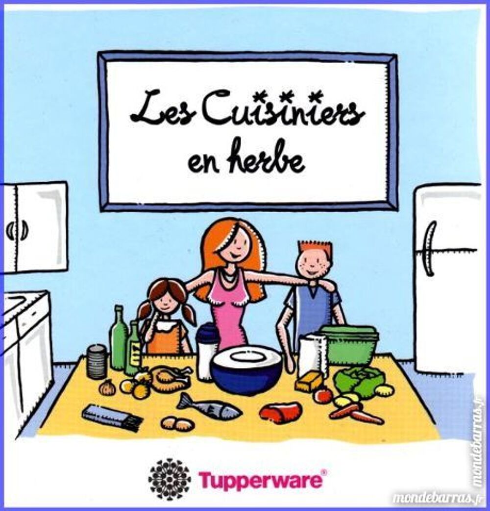 TUPPERWARE - cuisiniers en herbe Livres et BD