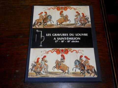 Les gravures du Louvre � Saint-Emilion 17e 18e 19e Si�cles 15 Monflanquin (47)