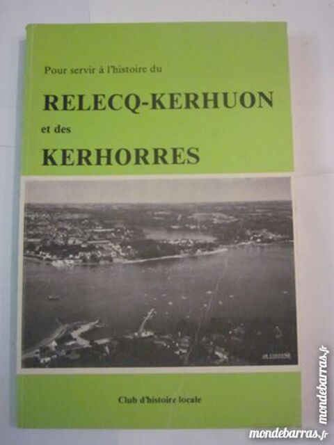 HISTOIRE DU RELECQ KERHUON ET DES KERHORRES 15 Brest (29)