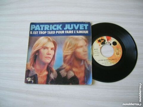 45 TOURS PATRICK JUVET Il est trop tard pour faire 5 Nantes (44)