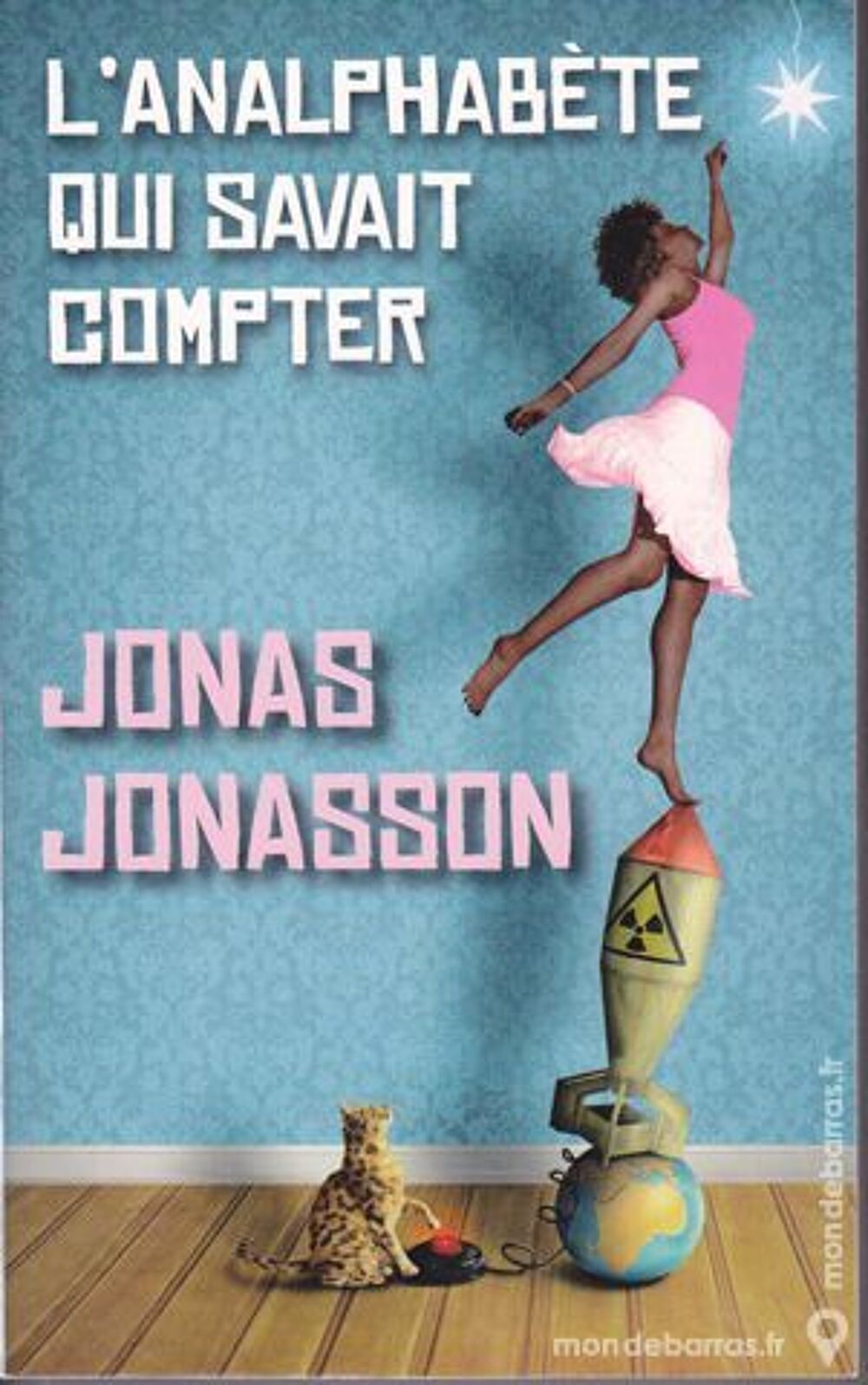 L'ANALPHABETE QUI SAVAIT COMPTER Livres et BD