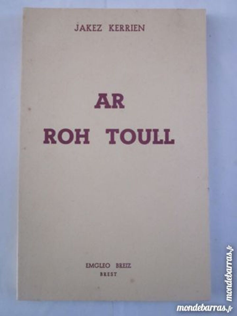 livre &eacute;crit en breton AR ROH TOULL Livres et BD