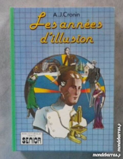 LES ANNEES D'ILLUSION d'A.J. CRONIN BIBLIO VERTE 3 Attainville (95)