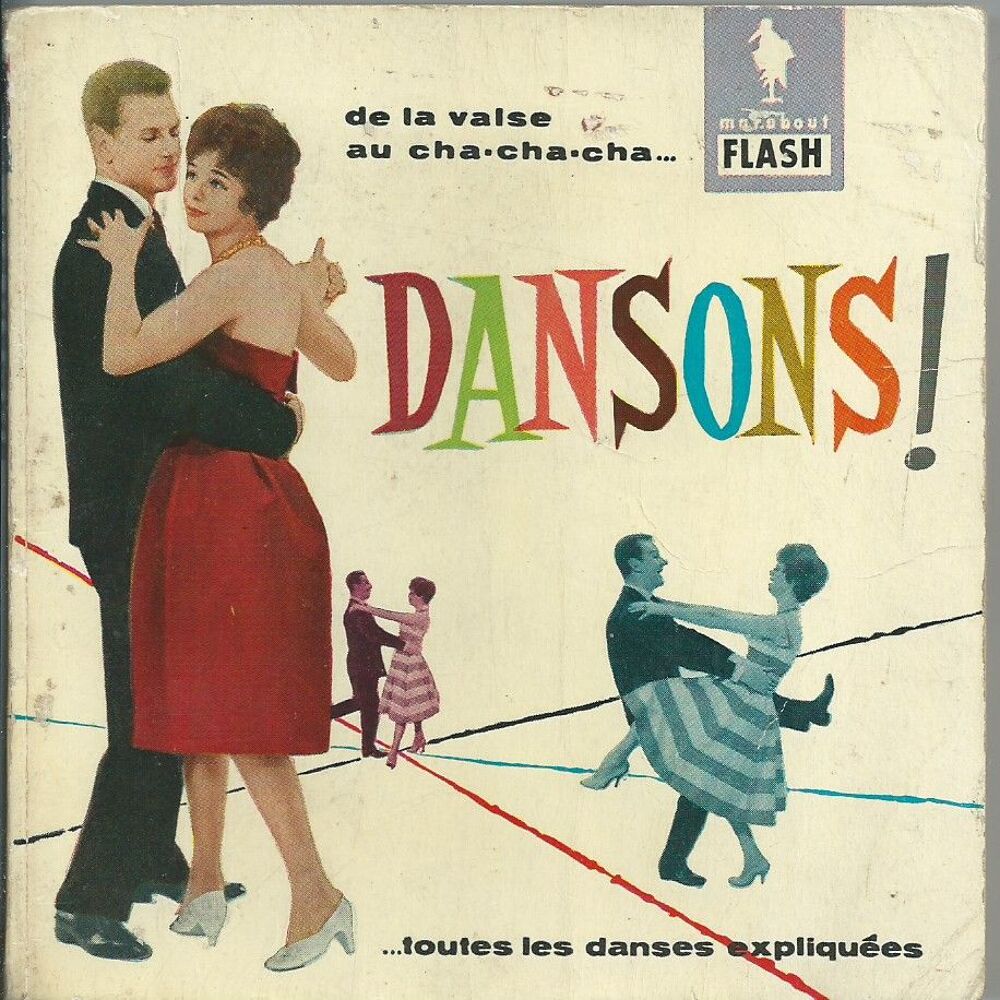 
livre ,dansons ,toutes les danses expliqu&eacute;es 1959 Livres et BD