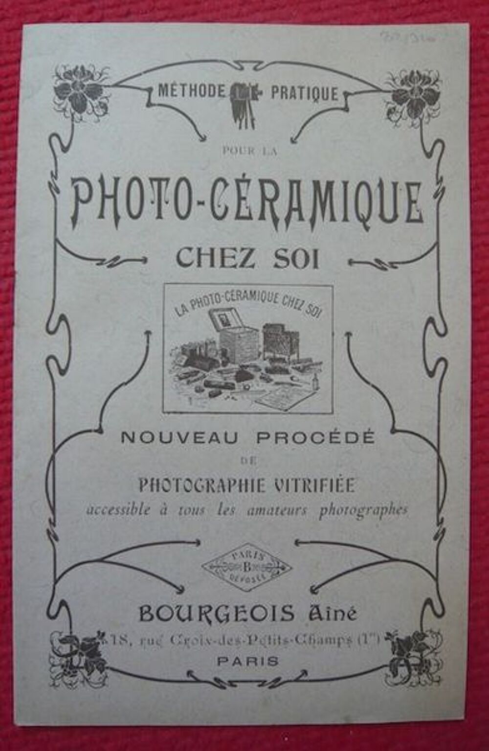 M&eacute;thode pour photo-c&eacute;ramique chez soi Bourgeois A&icirc;n&eacute; (1920) Livres et BD