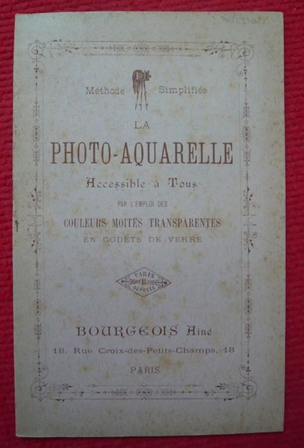 M&eacute;thode simplifi&eacute;e La photo-aquarelle Bourgeois A&icirc;n&eacute; (1920) Livres et BD