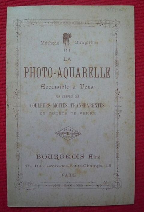 Méthode simplifiée La photo-aquarelle Bourgeois Aîné (1920) 30 Sucy-en-Brie (94)