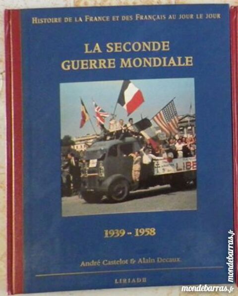 LA SECONDE GUERRE MONDIALE 39/58 CASTELOT DECAUX 6 Attainville (95)