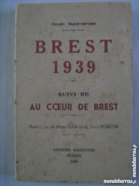 BREST 1939 + AU COEUR DE BREST par N. SPERANZE 30 Brest (29)