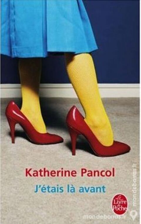 J'étais là avant de Katherine PANCOL 2 Sotteville-lès-Rouen (76)