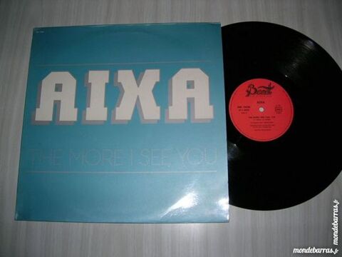 MAXI 45 TOURS AIXA The more I see you 14 Nantes (44)