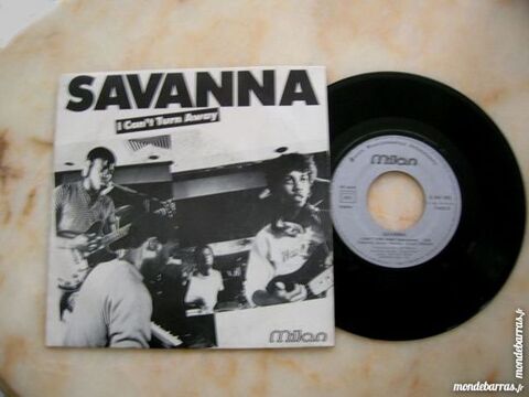 45 TOURS SAVANNA I can't turn away - AFRO FUNK 17 Nantes (44)