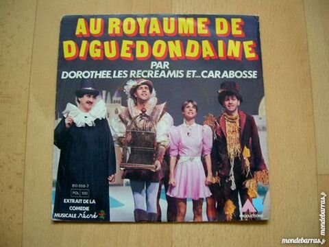 45 TOURS DOROTHEE et LES RECREAMIS Au royaume de D 8 Nantes (44)