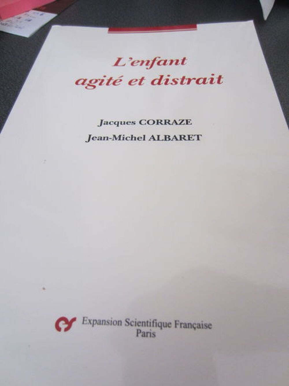 L'enfant agit&eacute; et distrait - J. CORRAZE/JM. ALBARET Livres et BD