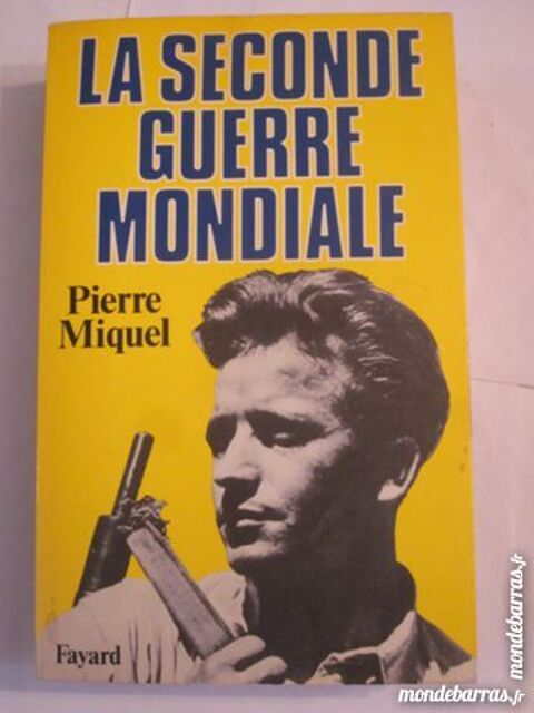 LA SECONDE GUERRE MONDIALE  par  PIERRE MIQUEL 5 Brest (29)