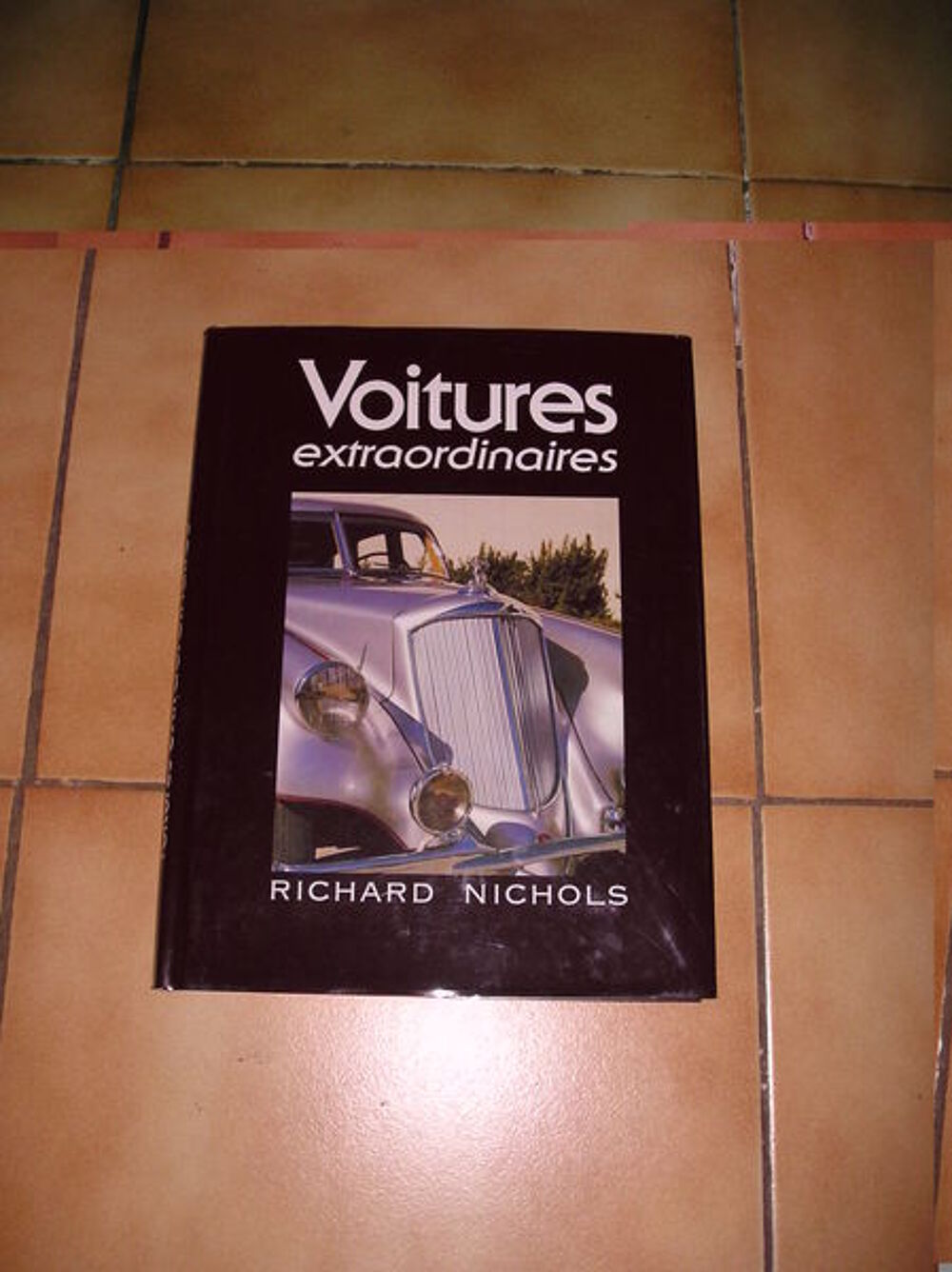 Voitures extraordinaires de Richard NICHOLS Livres et BD