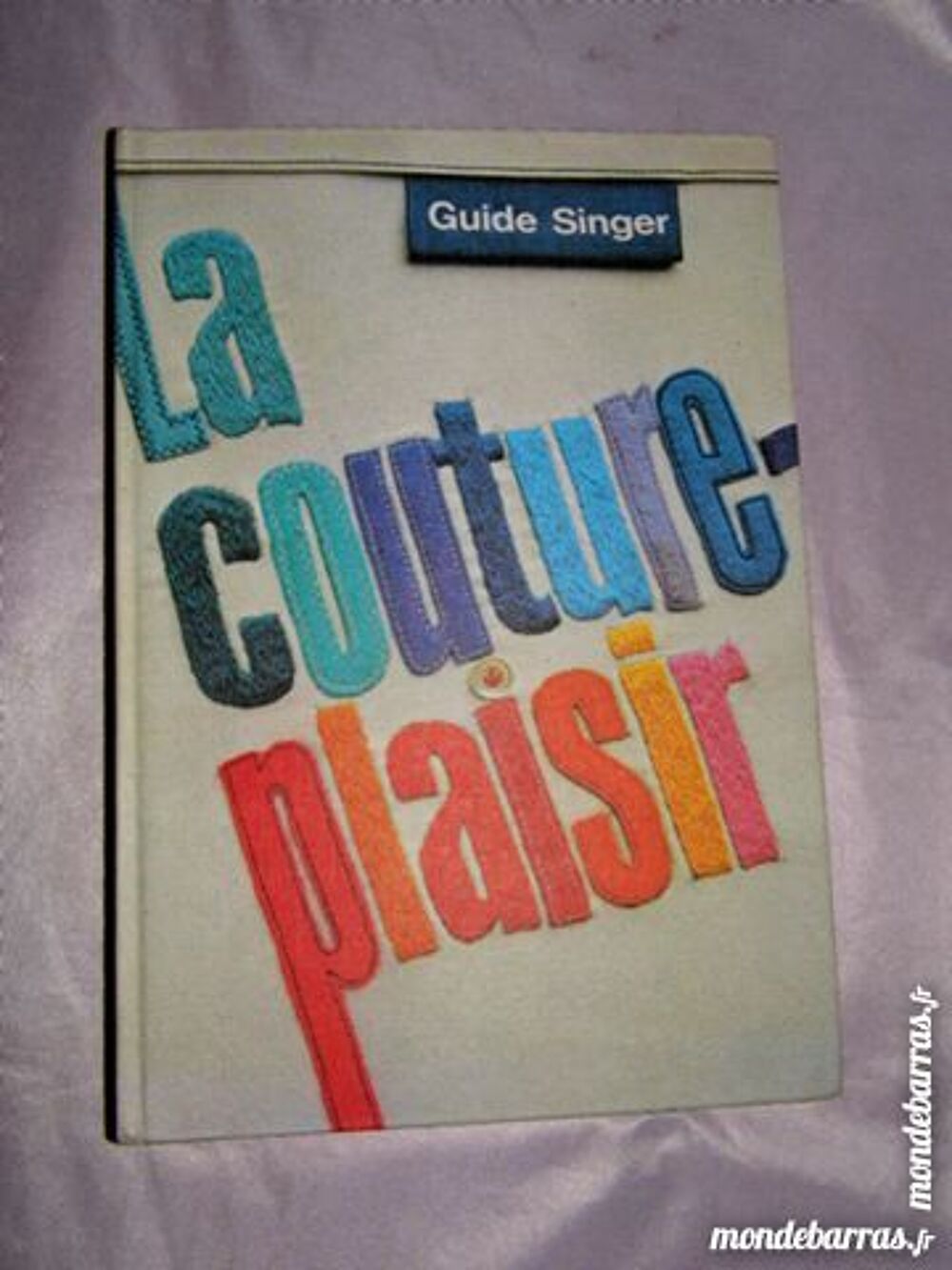 Ancien Livre Couture Singer – Guide N°2 La Couture Plaisir, 1979