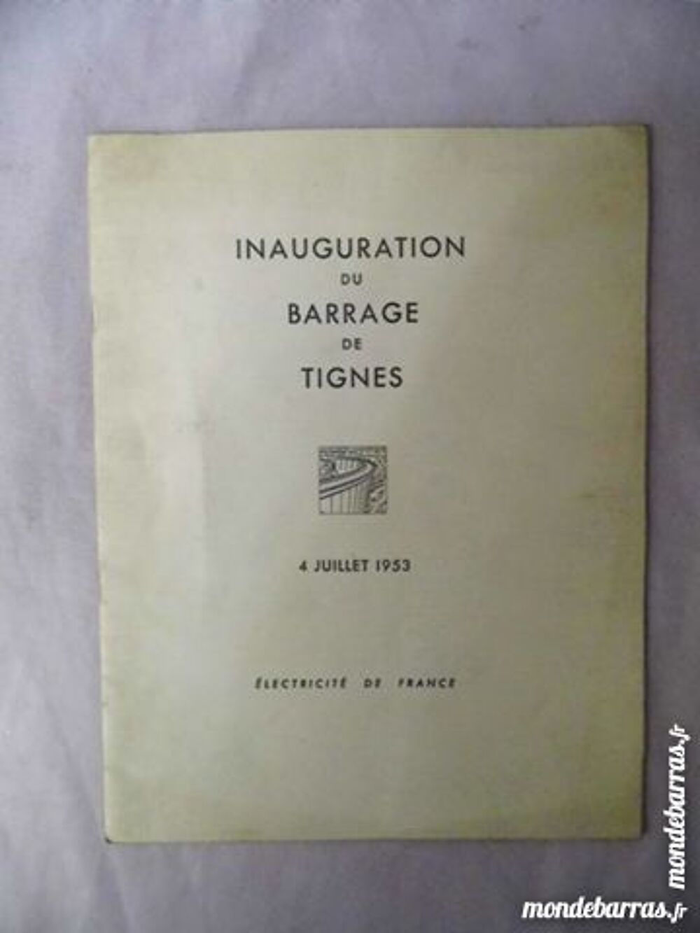 Inauguration barrage de tignes EDF Vincent Auriol Livres et BD