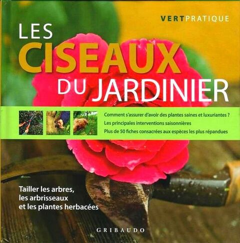 Les ciseaux du jardinier - jardin /prixportcompris 12 Lille (59)