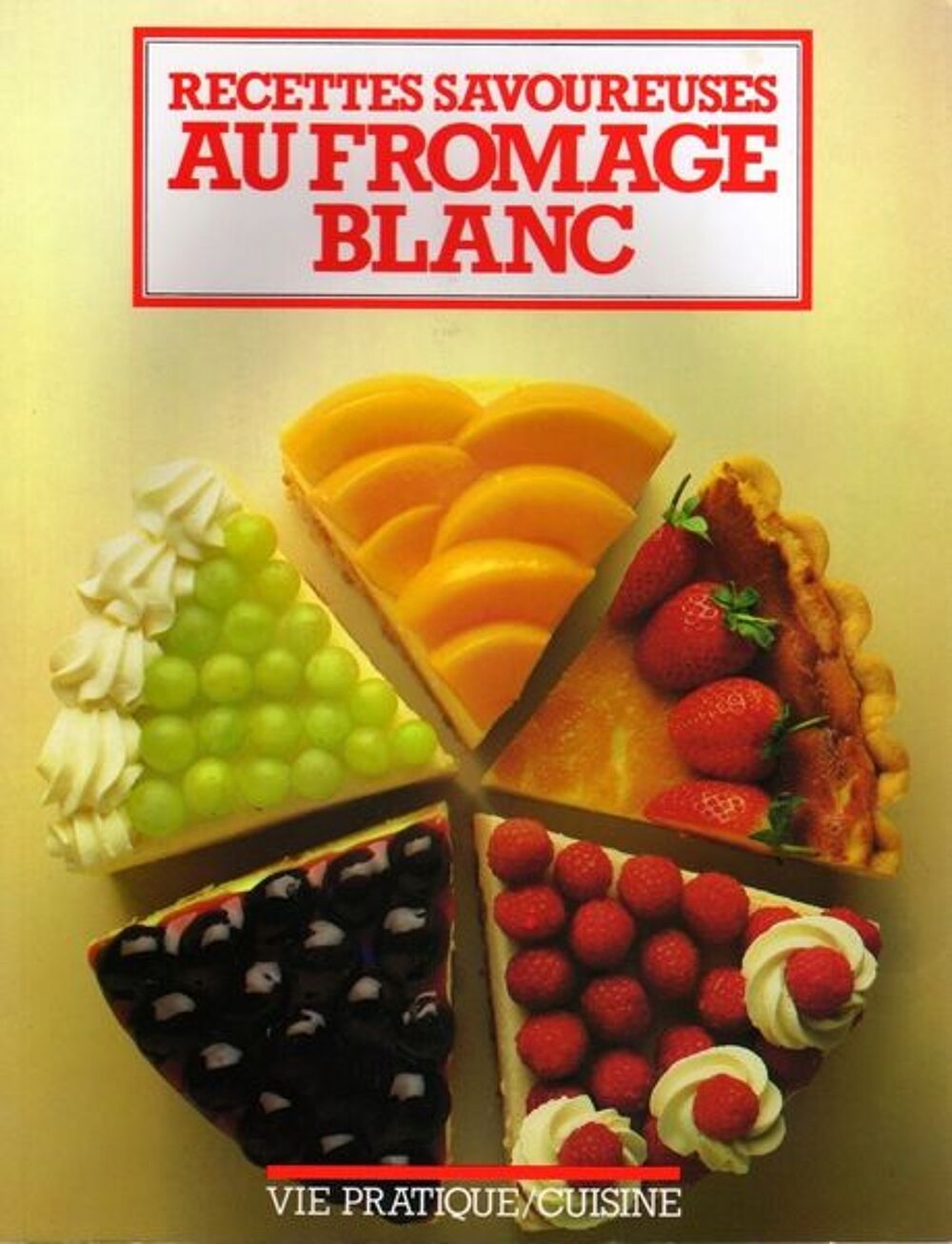 LA CUISINE AU FROMAGE BLANC / les-livres-de-jac Livres et BD