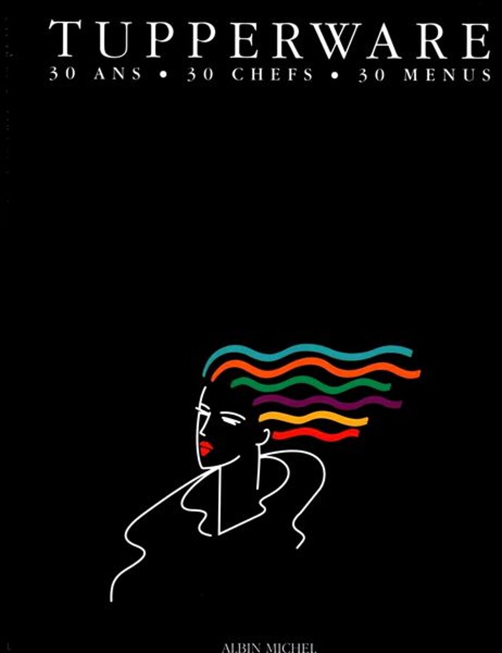 TUPPERWARE - 30 ANS - CUISINE Livres et BD