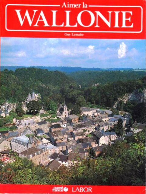 LA WALLONIE - BELGIQUE / prixportcompris 14 Paris 10 (75)