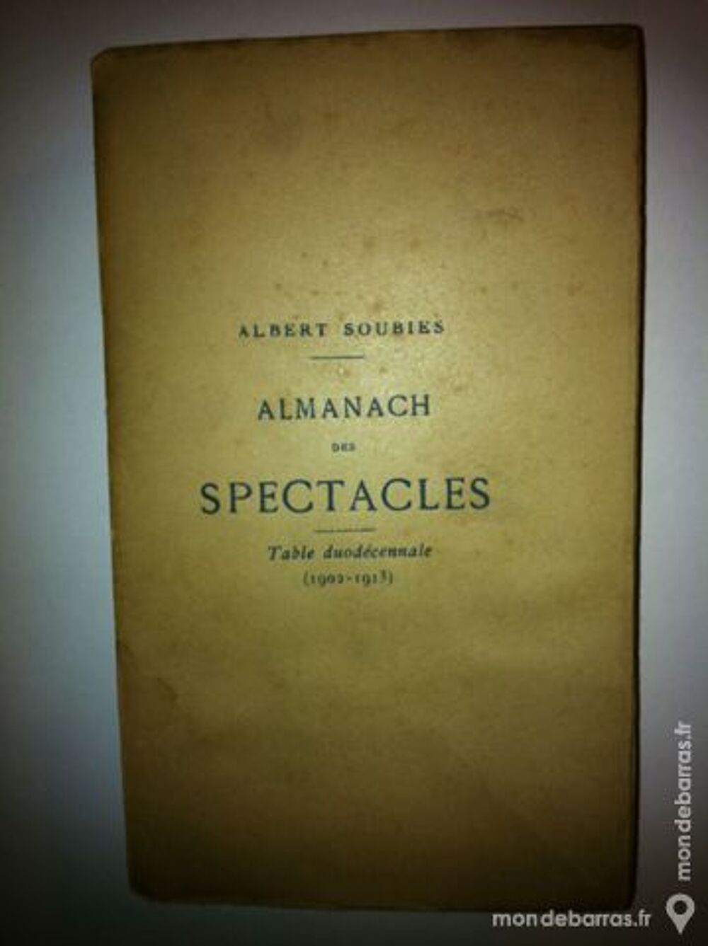 Almanach des spectacles- Albert Soubies- Complet e Livres et BD