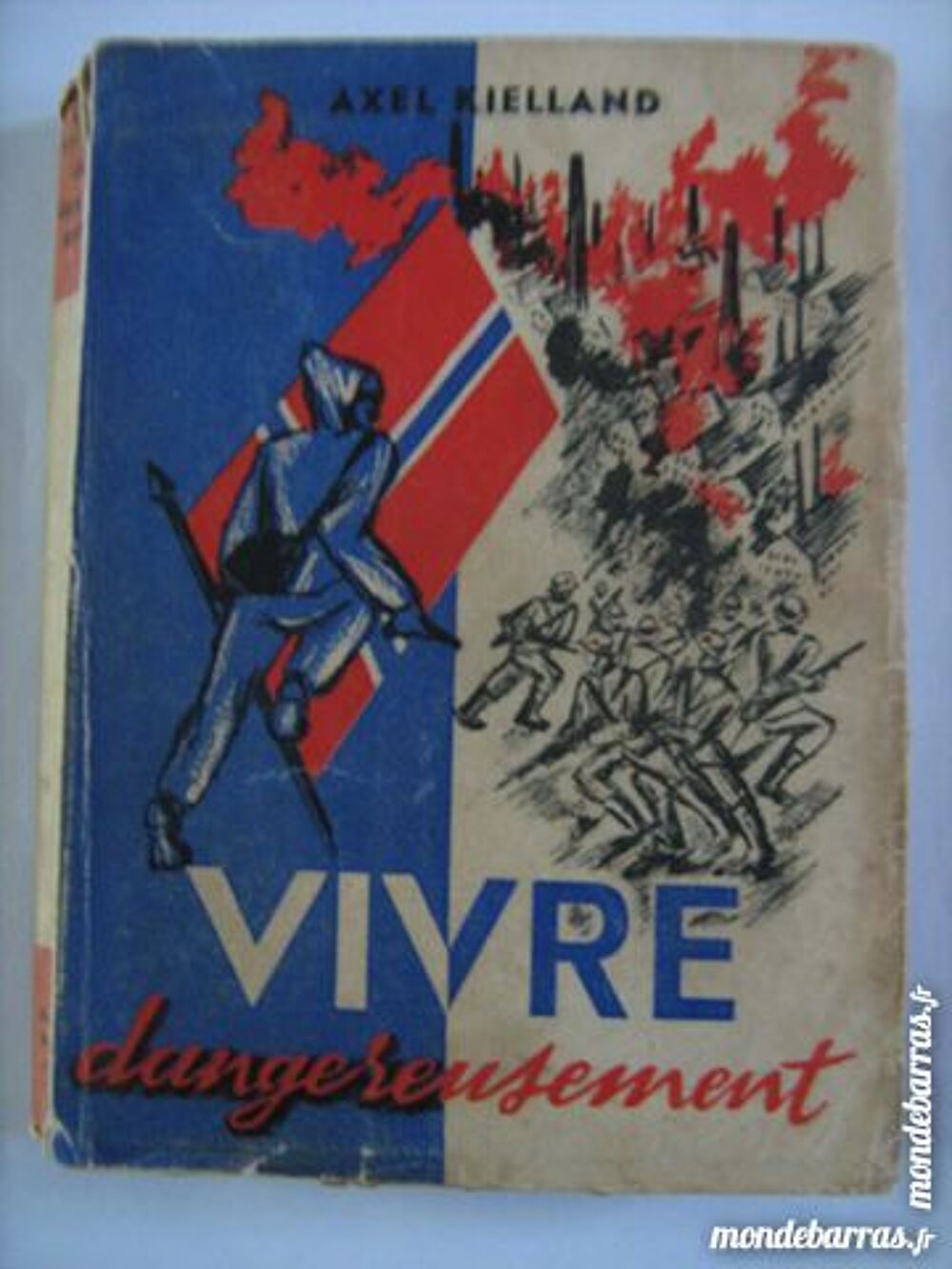 VIVRE DANGEREUSEMENT par AXEL KIELLAND Livres et BD