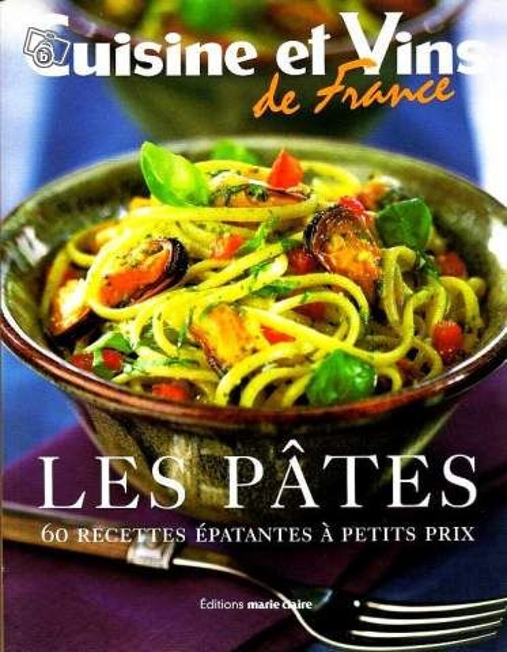 Les p&acirc;tes - cuisine et vins / prixportcompris Livres et BD