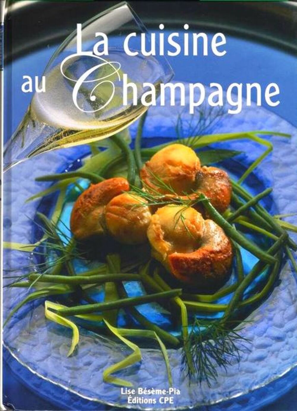 RECETTES AU CHAMPAGNE / prixportcompris Livres et BD