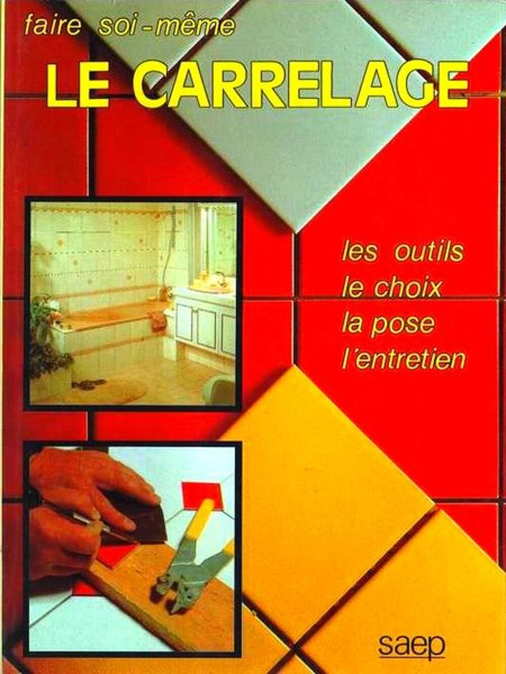 LE CARRELAGE - BRICOLAGE / prixportcompris Livres et BD