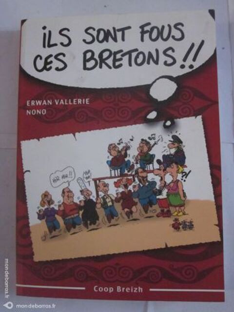 ILS SONT FOUS CES BRETONS  par  NONO 7 Brest (29)