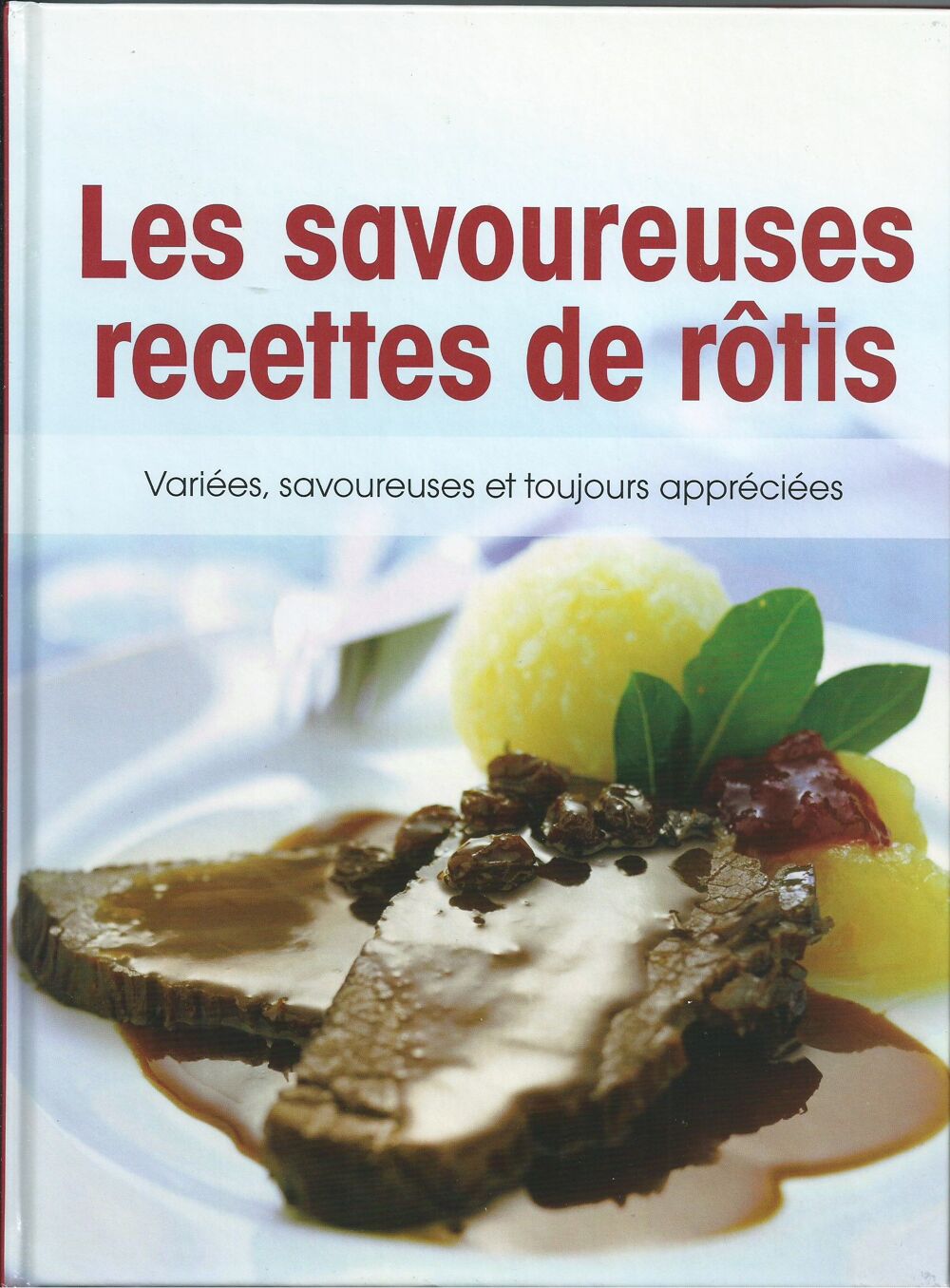 livre de cuisine , les savoureuses recettes de r&ocirc;tis Livres et BD