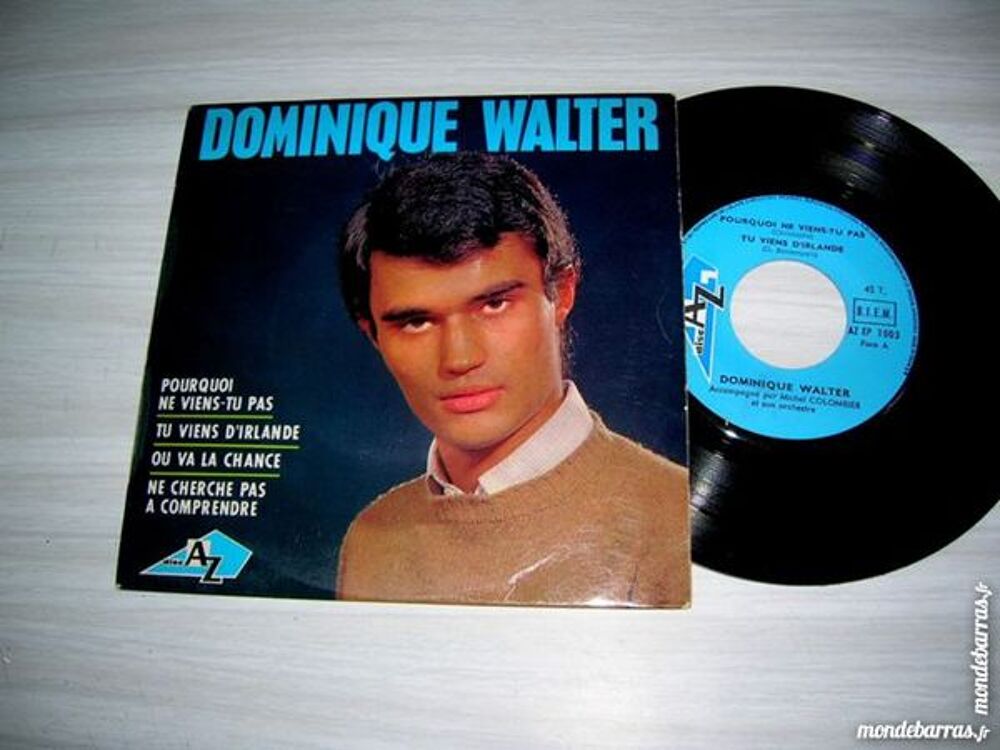 45 TOURS DOMINIQUE WALTER Pourquoi ne viens tu pas CD et vinyles