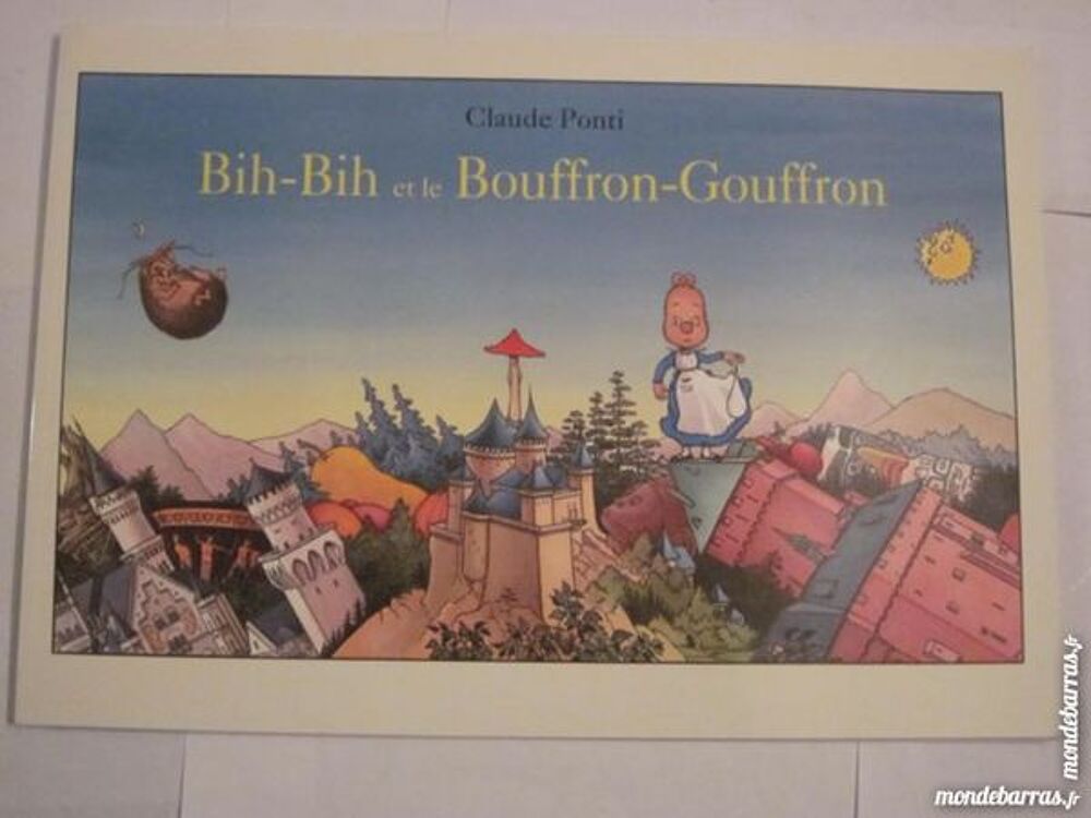 BIH BIH ET LE BOUFFRON GOUFFRON par C. PONTI Livres et BD