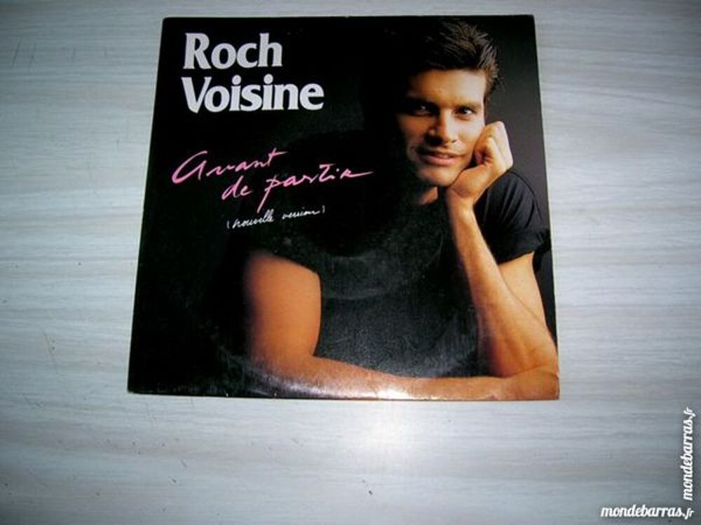 45 TOURS ROCH VOISINE Avant de partir (Nouvelle ve CD et vinyles