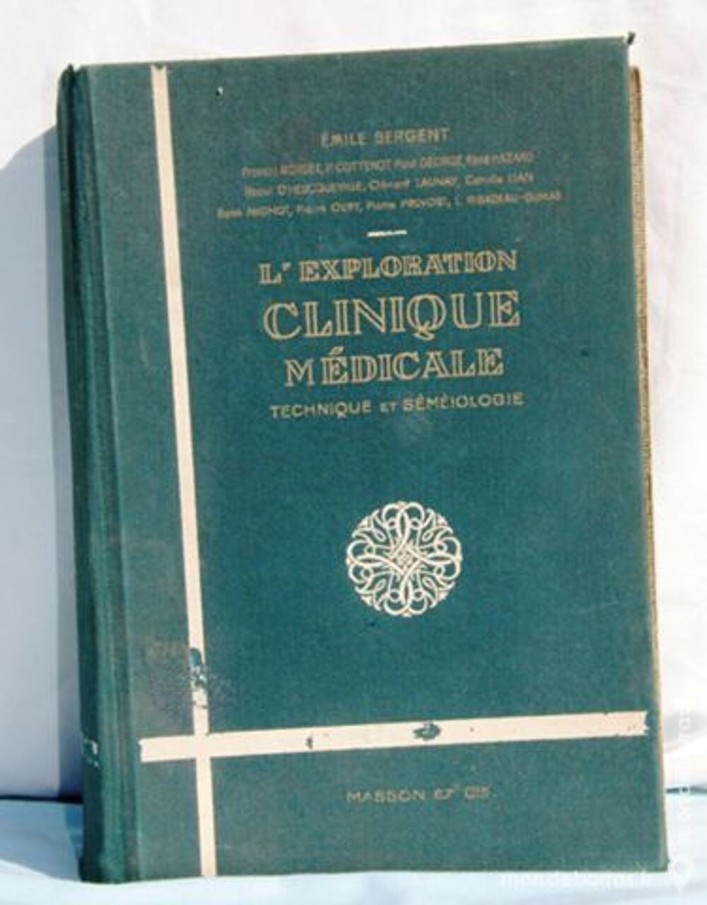 L'EXPLORATION CLINIQUE - EMILE SERGENT Livres et BD