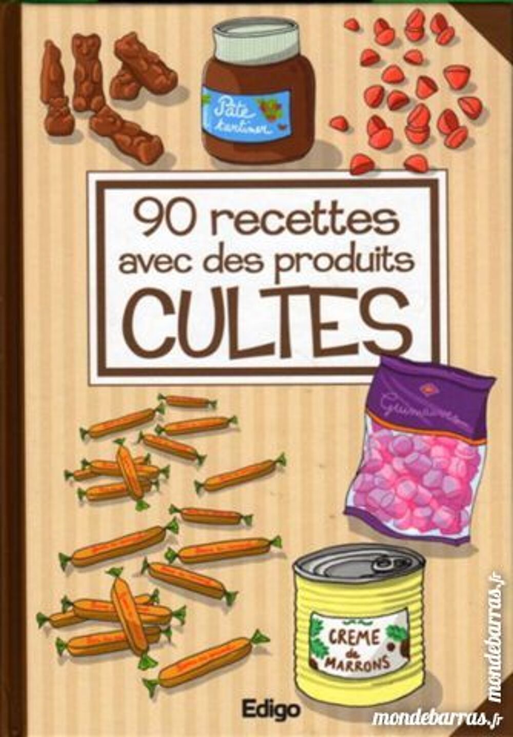 les PRODUITS CULTES en cuisine / prixportcompris Livres et BD