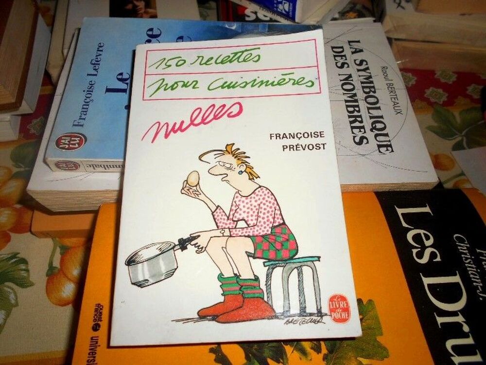 150 Recettes pour cuisini&egrave;res nulles F Pr&eacute;vost Livres et BD